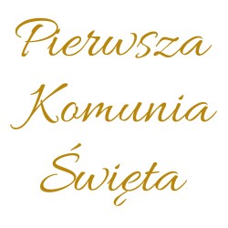 naklejka napis Pierwsza Komunia Święta tablicę ściankę balonową 45x40