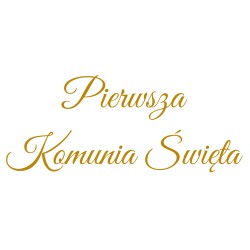 naklejka napis Pierwsza Komunia Święta tablicę ściankę balonową 45x18